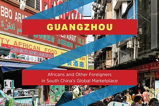 The Stench of Africa in China’s Guangzhou