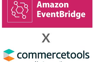 Seamlessly connect cloud services with commercetools + AWS EventBridge