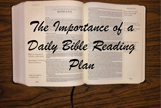 The Importance of a Daily Bible Reading Plan