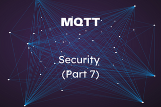Protecting Your Data Using MQTT
