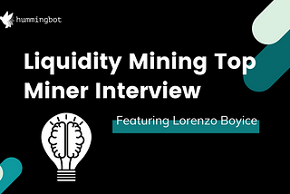 Top liquidity miner interview featuring Lorenzo Boyice