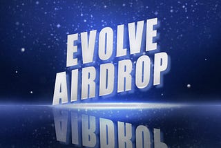 The first Evolve airdrop