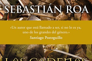 Las Cadenas del Destino, un gran libro para cerrar una gran trilogía