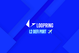 Loopring L2 DeFi Port