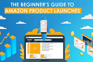 Mastering Amazon: 10 Proven Strategies for a Successful Product Launch