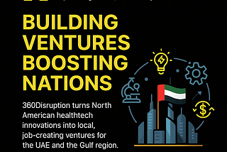 360Disruption: Building Ventures, Boosting Nations