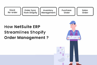 Automate Shopify Order & Inventory with NetSuite ERP