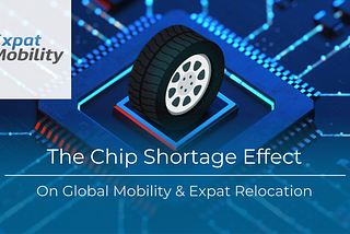 The Chip Shortage Effect on Global Mobility
