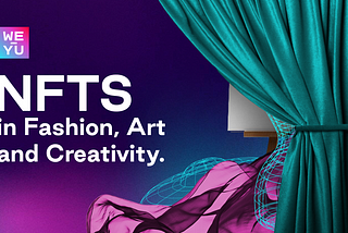 Exploring the intersection of NFTs on fashion, art and creativity.