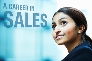Career in Sales: A right decision or not?