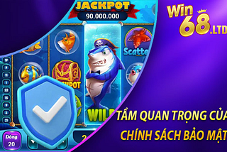 Chính Sách Bảo Mật — Các Chính Sách Được Đặt Ra Tại Win68
🥇Chính sách bảo mật tại nhà cái Win68…