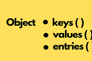JS | Object keys () , values () , entries ()