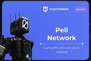 Pell Network: scaling BTC yield with secure restaking