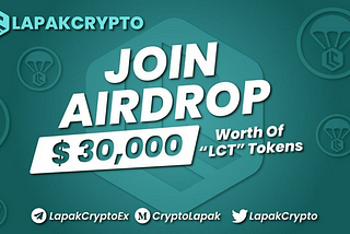 Lapak Crypto Airdrop Pool: 30,000 worth $LCT