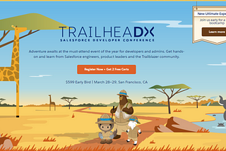 TrailheaDX ’18 — Register now for the NEW Ultimate Experience Pass.