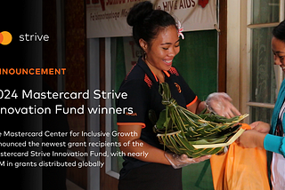 Mastercard Strive awards nearly $2 million in grants to 11 innovative organizations supporting…