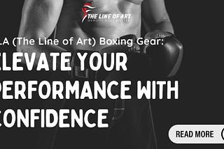 Unveiling Excellence: TLA’s Latest Boxing Gloves Collection