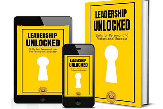 Unlocking the Power of Leadership Skills for Personal and Professional Success