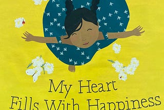 Story Walk: My Heart Fills with Happiness