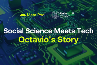 Social Science Meets Tech: Octavio’s Story