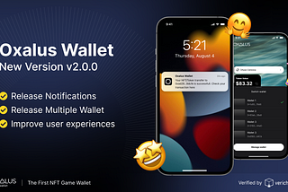 Oxalus Wallet Updates 4 August 2022: Notifications & Multiple Wallets Release