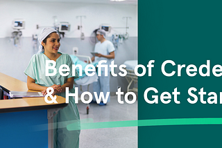 What is healthcare credentialing?