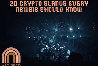20 Crypto Terms Any Newbie Should Get Acquainted With