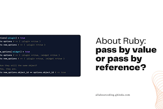 About Ruby: pass by value or pass by reference?