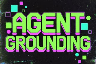 Agent Grounding