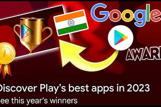 Google’s Best Android Apps of 2023 in India: Google Play Awards 2023