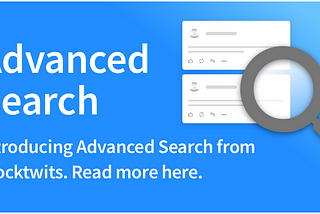 Advanced Search is Now on Stocktwits