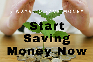 5 Best Ways you can Save Money in 2022