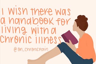 Screenshot from Instagram. Illustration of a woman seated on the ground, knees up, magenta book in hand, looks towards the text, “I wish there was a handbook for living with a chronic illness” her auburn hair is piled on head, wearing an orange top and blue capri pants, her skin is beige.