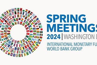 What to watch: IMF and World Bank spring meetings