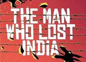 Book Review — The Man Who Lost India by Meghna Pant