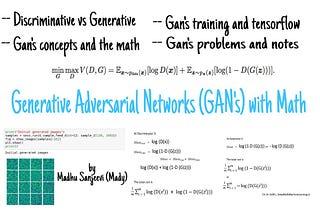 Ch:14 General Adversarial Networks (GAN’s) with Math.