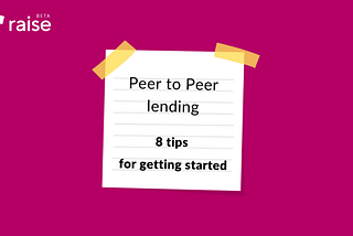 8 Tips for Starting with Peer to Peer Lending