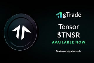 Tensor ($TNSR) is listed on gTrade