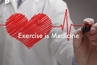 The word is out, exercise is medicine!