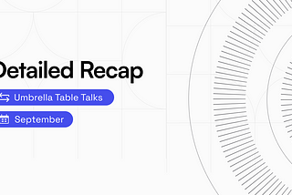 UMB Table Talks — September 2024