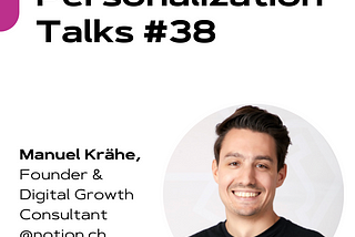 Personalization Talks #38 with Manuel Krähe