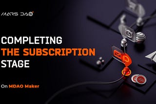 Completing the Subscription stage on MDAO Maker