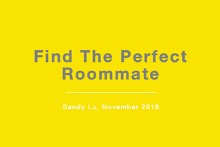 Design practice : Find the perfect roommate