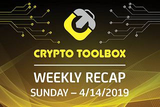 Crypto Toolbox ($TBOX) Weekly Recap 4/14/2019