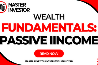Wealth Fundamentals: Passive Income