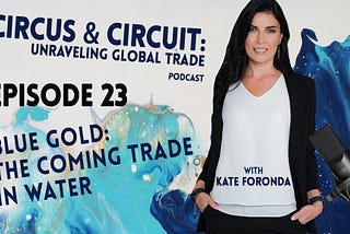 Episode 23: Blue Gold: The Coming Trade in Water (Audio Podcast)
