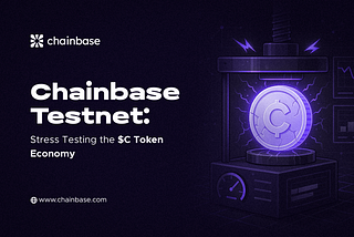 Chainbase Testnet: Stress Testing the $C Token Economy