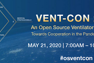 Vent-Con 2020: An Open Source Ventilator Conference