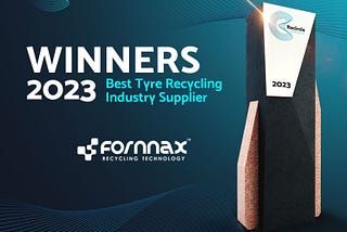 BEST TYRE RECYCLING INDUSTRY SUPPLIER AWARD 2023 | Fornnax