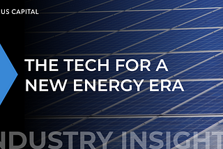 The Tech for a New Energy Era